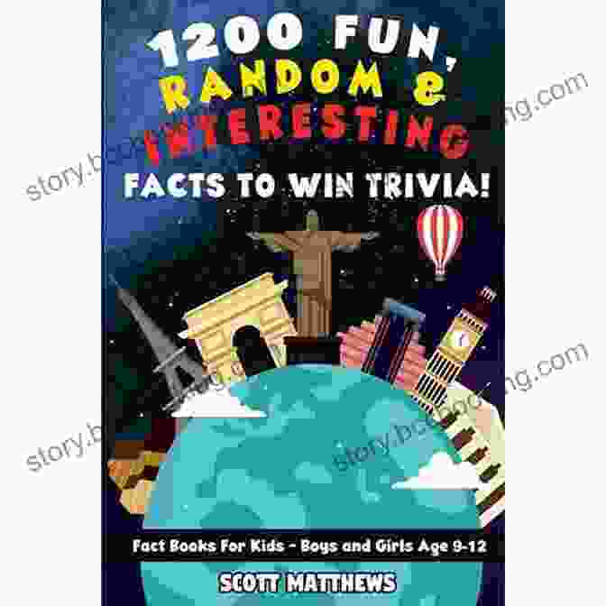 1200 Fun Random Interesting Facts To Win Trivia Fact For Kids Boys And Girls 1200 Fun Random Interesting Facts To Win Trivia Fact For Kids (Boys And Girls Age 12 15)