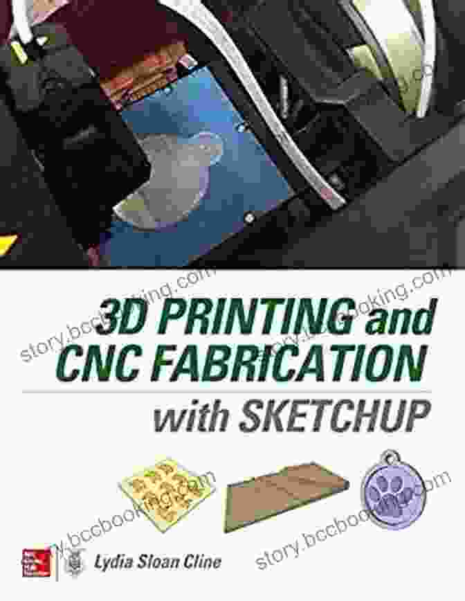 3D Printing And CNC Fabrication With SketchUp Book 3D Printing And CNC Fabrication With SketchUp