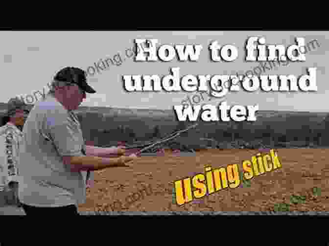 A Person Using A Stick To Locate Underground Water The Weather Detective: Rediscovering Nature S Secret Signs