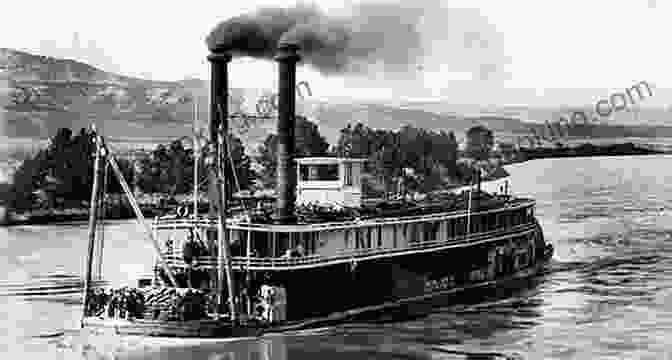 A Steamboat On The Missouri River In Dakota Territory Steamboats In Dakota Territory: Transforming The Northern Plains (Transportation)