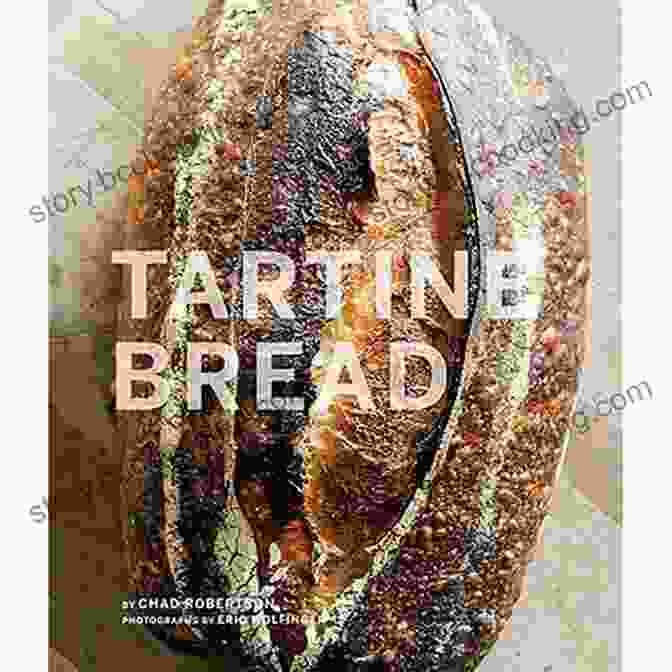 Artisan Bread Making Favorites Tartine Cookbook For Everyone: 68 All New Recipes + 55 Updated Favorites