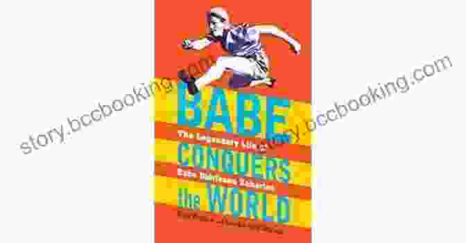 Babe Conquers The World Book Cover Babe Conquers The World: The Legendary Life Of Babe Didrikson Zaharias