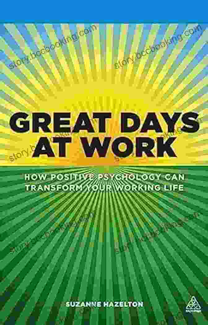 Book Cover How Positive Psychology Can Transform Your Working Life Great Days At Work: How Positive Psychology Can Transform Your Working Life