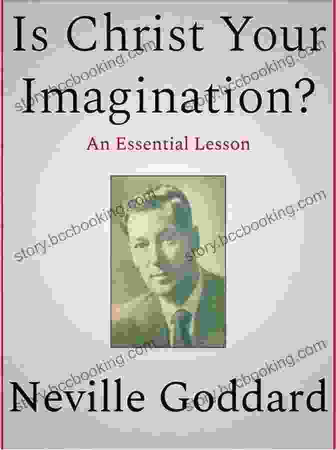 Book Cover Of 'Is Christ Your Imagination?' By Neville Goddard Is Christ Your Imagination Neville Goddard