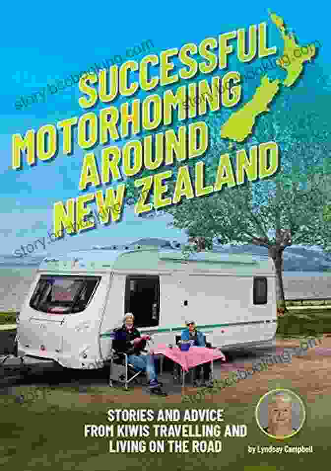 Book Cover Of Successful Motorhoming Around New Zealand, Featuring A Vibrant Image Of A Motorhome Parked In A Picturesque Setting SUCCESSFUL MOTORHOMING AROUND NEW ZEALAND: Stories And Advice From Kiwis Travelling And Living On The Road