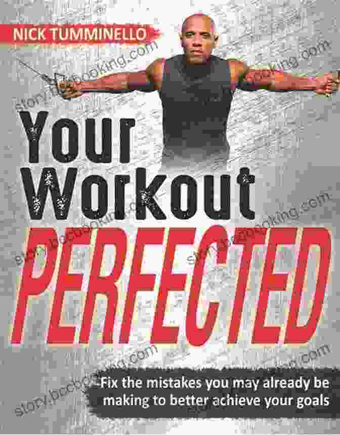 Book Cover Of 'Your Workout Perfected' By Nick Tumminello Your Workout PERFECTED Nick Tumminello