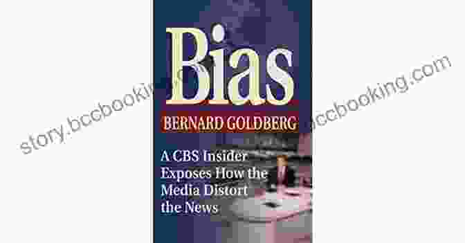CBS Insider Exposes Media Distorting News Bias: A CBS Insider Exposes How The Media Distort The News