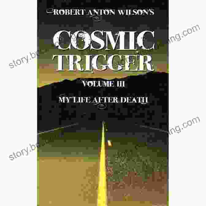 Cosmic Trigger III Book Cover Cosmic Trigger III: My Life After Death
