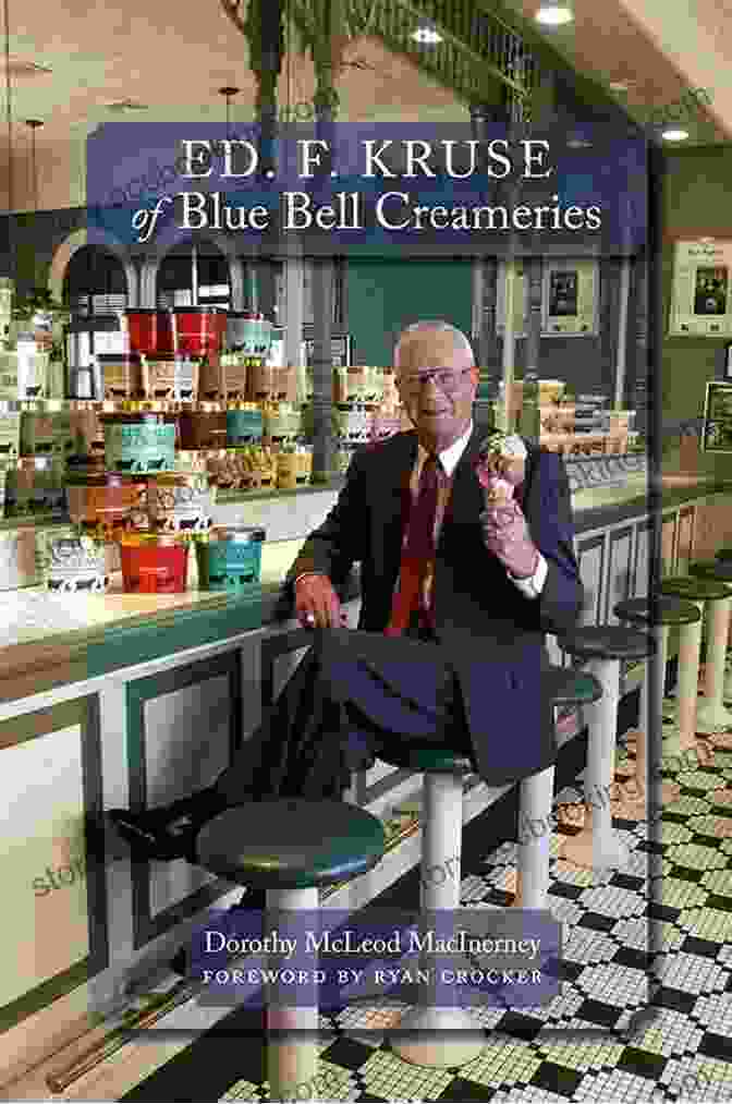 Ed Kruse, The Founder Of Blue Bell Creameries Ed F Kruse Of Blue Bell Creameries