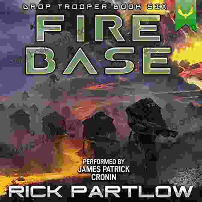 Fire Base Drop Trooper Book Cover Featuring A Soldier In Combat Gear Against A Backdrop Of Fire And Explosions Fire Base (Drop Trooper 6)