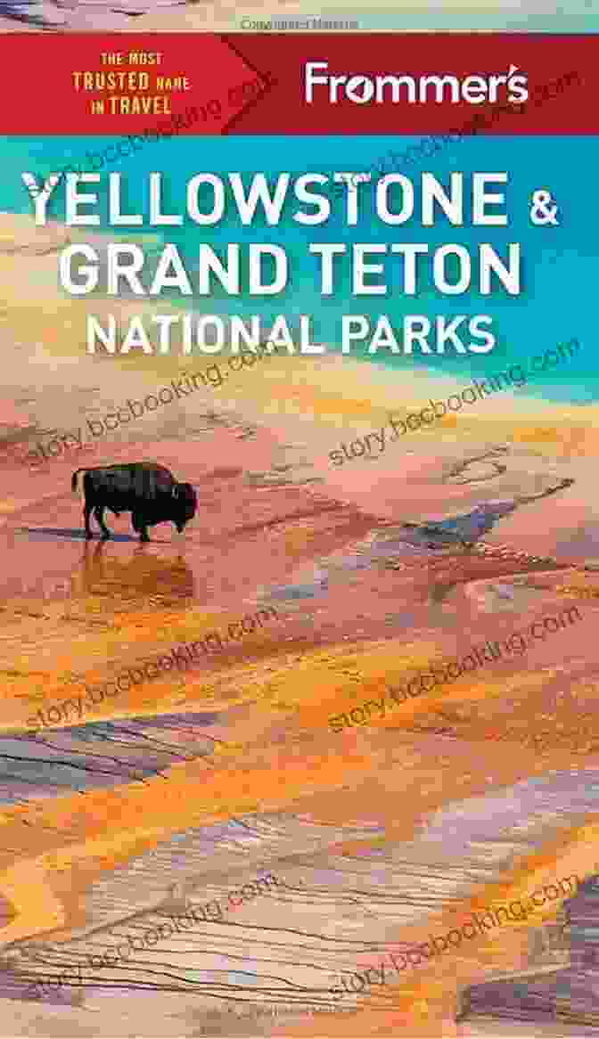 Frommer's Yellowstone And Grand Teton National Parks Complete Guide Book Cover Frommer S Yellowstone And Grand Teton National Parks (Complete Guide)