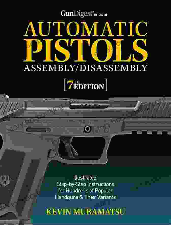 Gun Digest Of Automatic Pistols Assembly/Disassembly Gun Digest Of Automatic Pistols Assembly/Disassembly (Gun Digest Of Firearms Assembly/Disassembly)