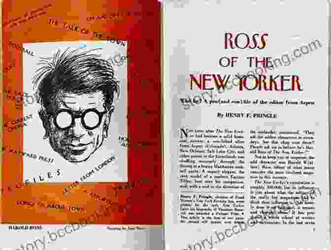 Harold Ross, The Legendary Editor Who Founded The New Yorker Magazine Genius In Disguise: Harold Ross Of The New Yorker