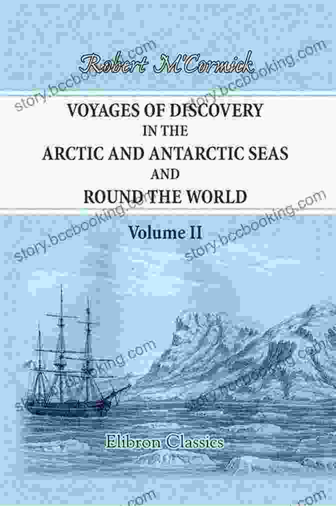 Icebergs In Antarctica Voyages Of Discovery In The Arctic And Antarctic Seas And Round The World (Elibron Classics 2)