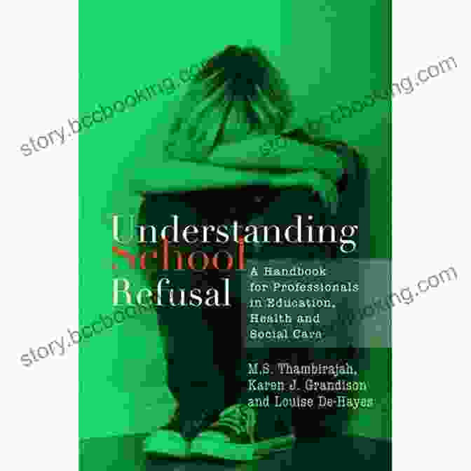Interdisciplinary Collaboration Understanding School Refusal: A Handbook For Professionals In Education Health And Social Care