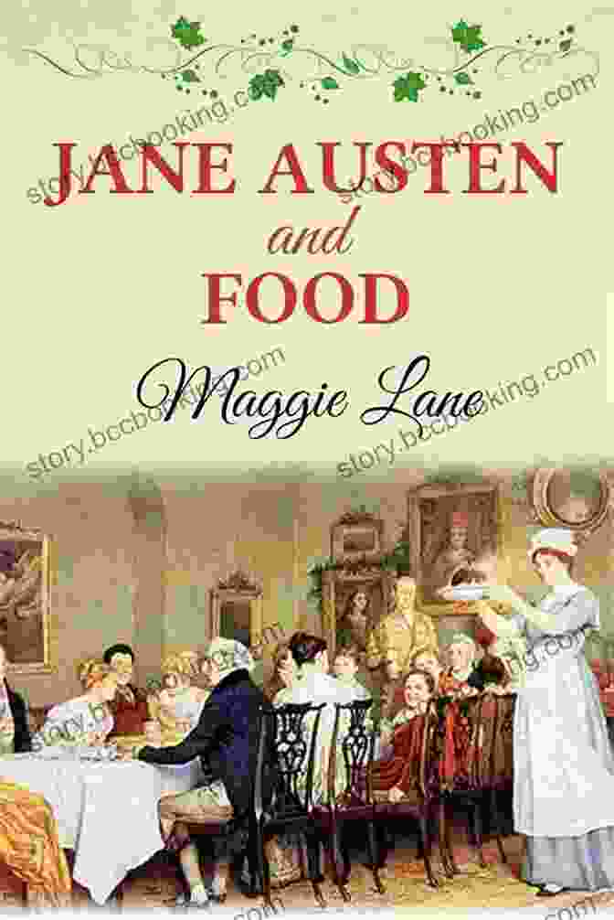 Jane Austen And Food By Maggie Lane Jane Austen And Food Maggie Lane