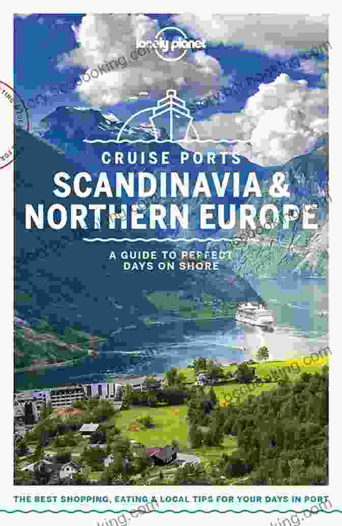 Lonely Planet Cruise Ports Scandinavia Northern Europe Travel Guide Lonely Planet Cruise Ports Scandinavia Northern Europe (Travel Guide)