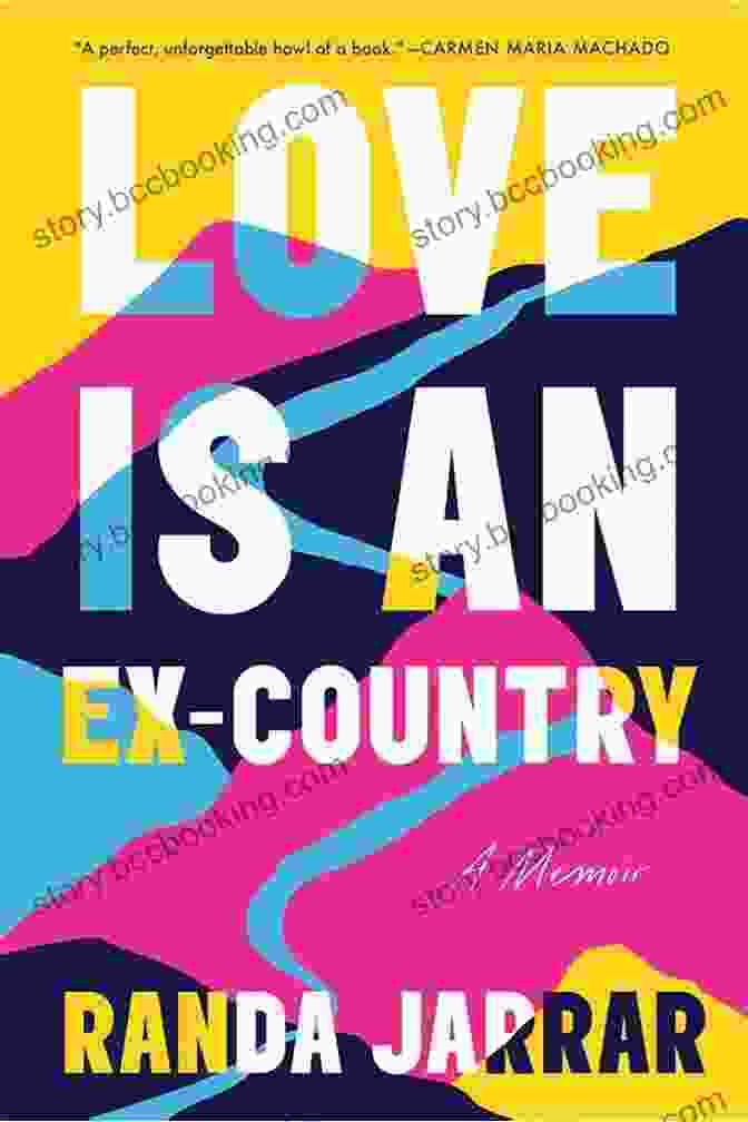 Love Is An Ex Country By Randa Jarrar Love Is An Ex Country Randa Jarrar
