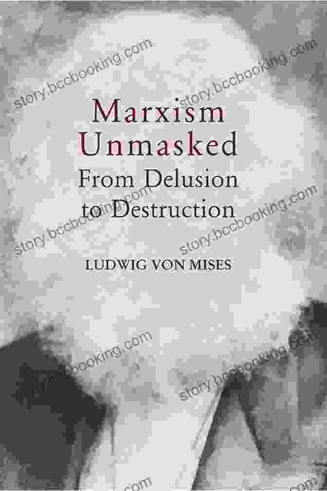 Marxism Unmasked Book Cover By Lvmi Ludwig Von Mises Marxism Unmasked (LvMI) Ludwig Von Mises