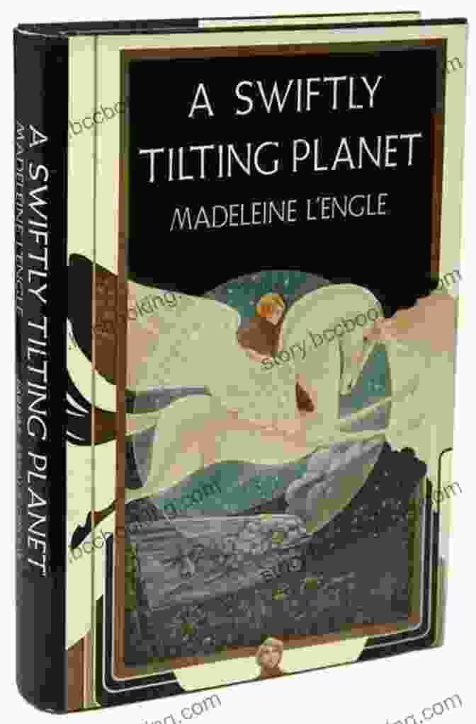 Meg Murry And Her Companions Journey Through The Cosmos In Swiftly Tilting Planet: A Wrinkle In Time. A Swiftly Tilting Planet (A Wrinkle In Time 3)