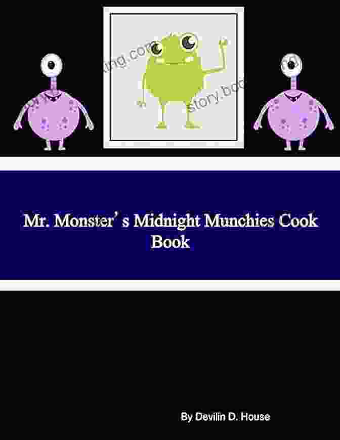 Mr. Monster's Midnight Munchies Cook Cookbook Mr Monster S Midnight Munchies Cook