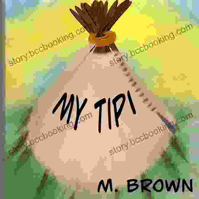 My Tipi Brown Book Cover My Tipi M Brown