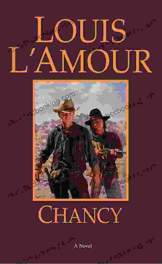 Mysterius Old Prospector In Chancy Novel By Louis L'Amour Sharing A Secret Treasure Map Chancy: A Novel Louis L Amour