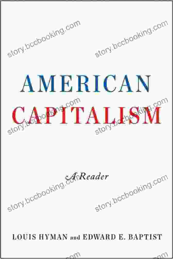 Neoliberalism And Globalization American Capitalism: A Reader Louis Hyman