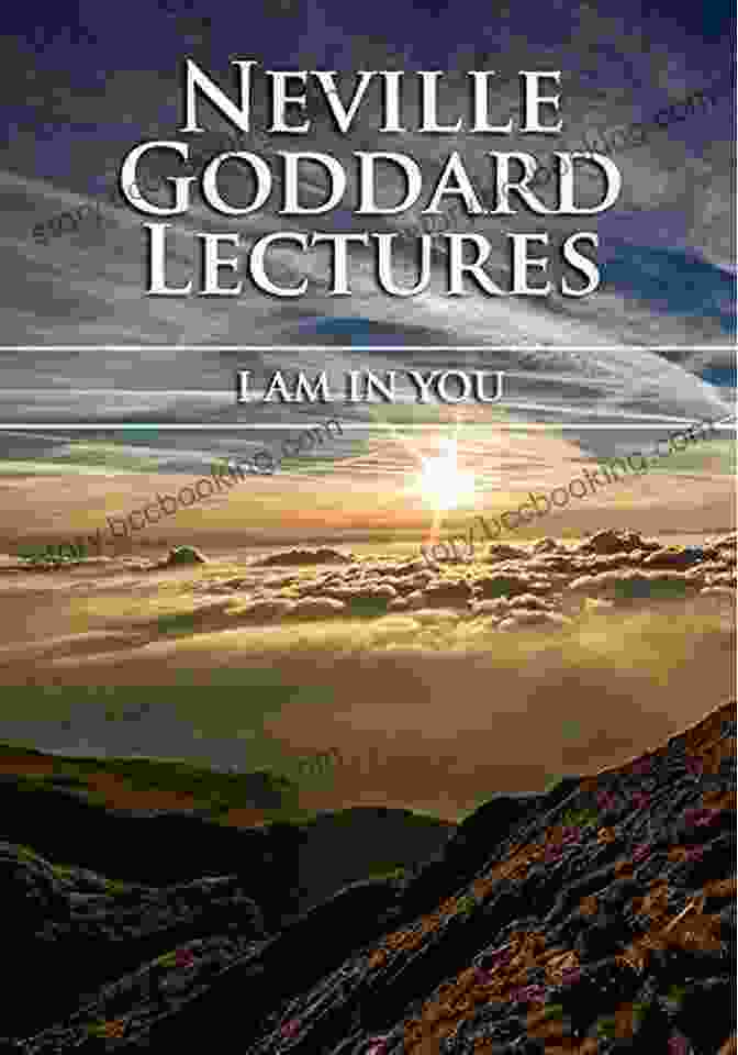 Neville Goddard's Book 'Am In You' I Am In You Neville Goddard