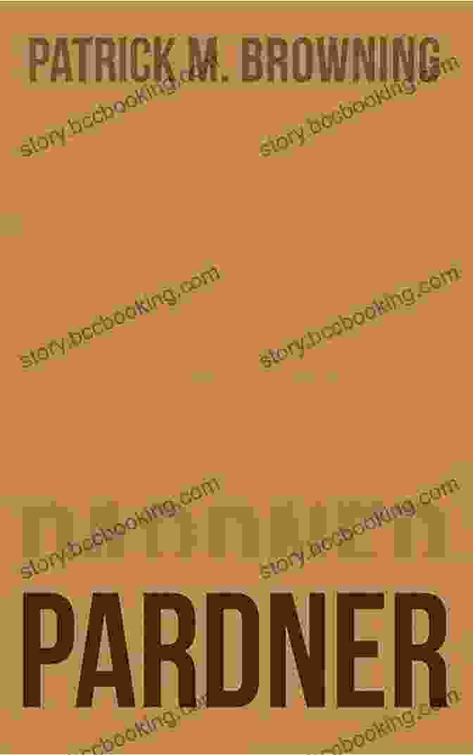 Pardner Patrick Browning Book Cover Pardner Patrick M Browning