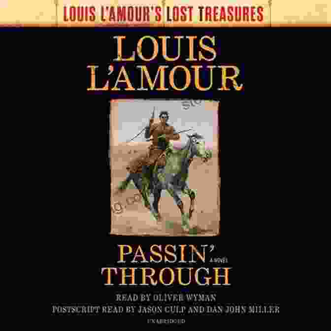 Passin' Through By Louis L'Amour, A Classic Western Novel Passin Through (Louis L Amour S Lost Treasures): A Novel