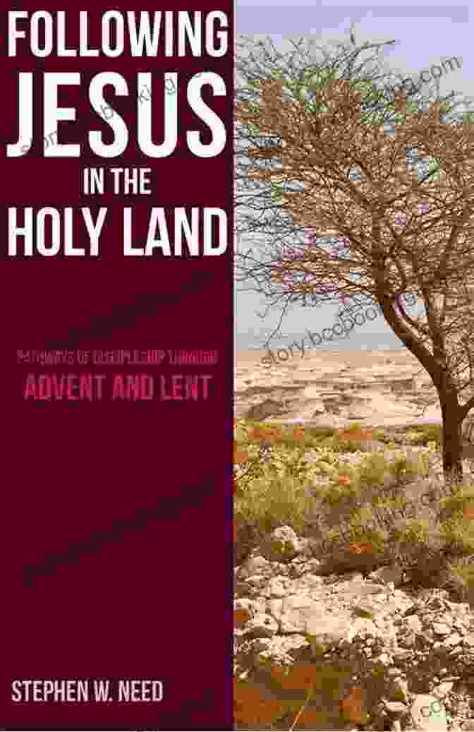 Pathways Of Discipleship Through Advent And Lent Book Cover Following Jesus In The Holy Land: Pathways Of Discipleship Through Advent And Lent