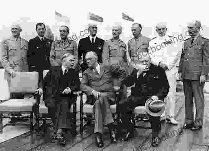 President Roosevelt Meeting With Allied Leaders During World War II Traitor To His Class: The Privileged Life And Radical Presidency Of Franklin Delano Roosevelt