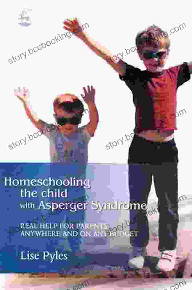 Real Help For Parents Anywhere And On Any Budget Homeschooling The Child With Asperger Syndrome: Real Help For Parents Anywhere And On Any Budget
