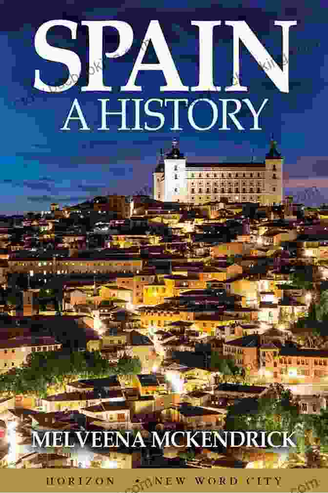 Spain History Book Cover By Melveena McKendrick Spain: A History Melveena McKendrick