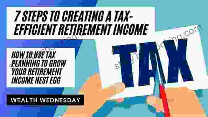 Tax Efficient Retirement Planning Life After Work: Gaining Financial Peace Of Mind In Retirement