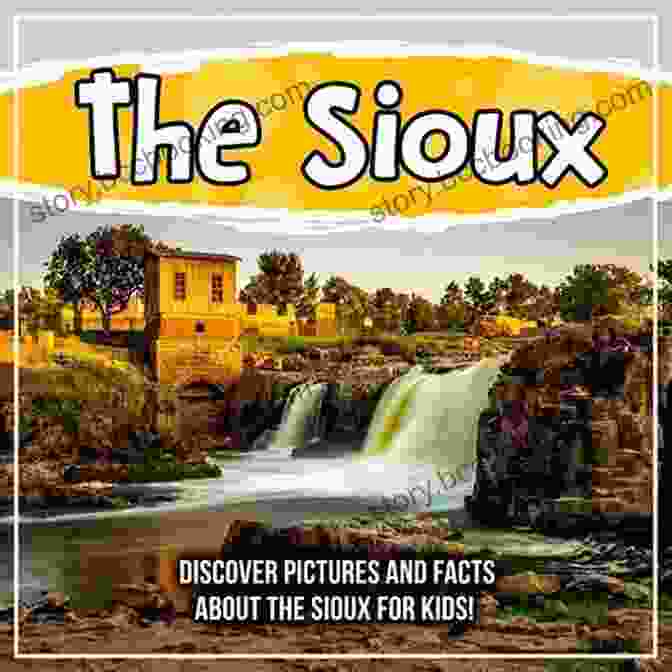 The Book The Sioux: Discover Pictures And Facts About The Sioux For Kids