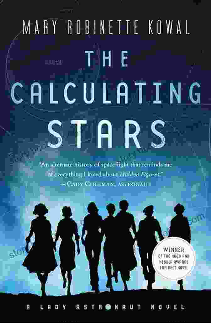 The Calculating Stars Book Cover Featuring A Woman Astronaut In Spacesuit, Surrounded By Stars The Calculating Stars: A Lady Astronaut Novel