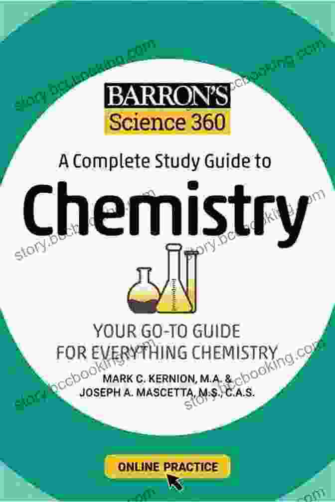 The Cover Of The Complete Study Guide To Chemistry With Online Practice, Featuring A Vibrant Atom Design Barron S Science 360: A Complete Study Guide To Chemistry With Online Practice (Barron S Test Prep)