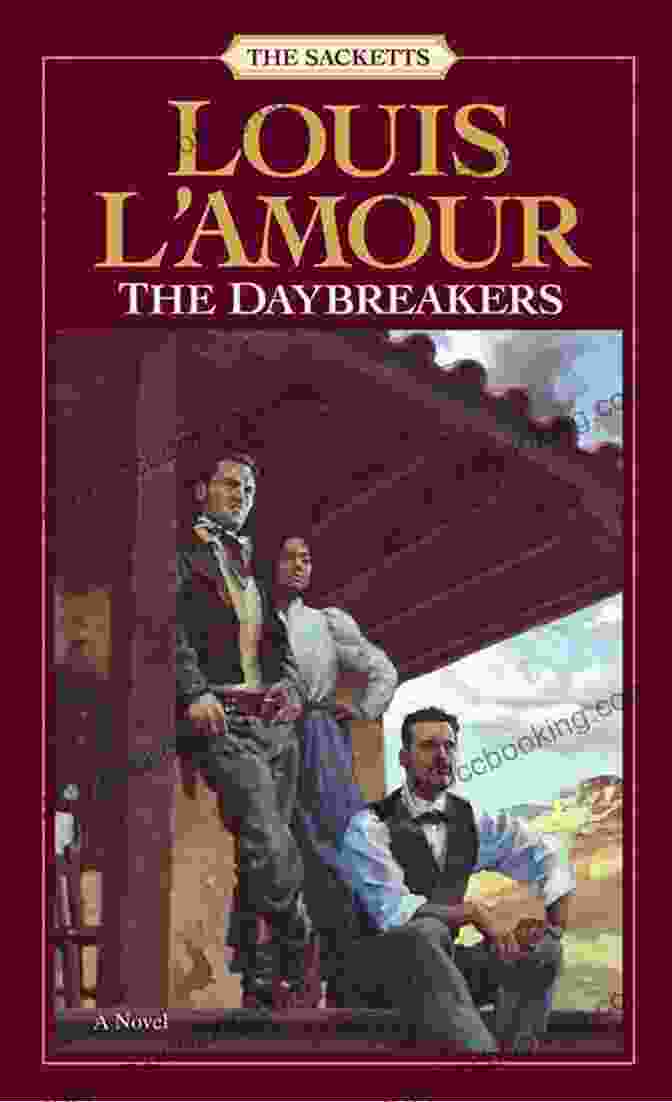 The Daybreakers By Louis L'Amour, Featuring A Rugged Cowboy On A Rearing Horse Against A Sunset Backdrop The Daybreakers (Sacketts 6) Louis L Amour