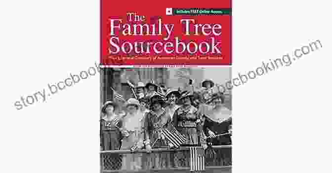 The Family Tree Sourcebook Cover The Family Tree Sourcebook: The Essential Guide To American County And Town Sources