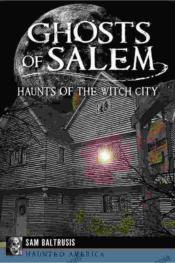 The Ghosts Of Salem Massachusetts Murderers Row Black Cat Vol 16 A Salem Massachusetts Mini Mystery