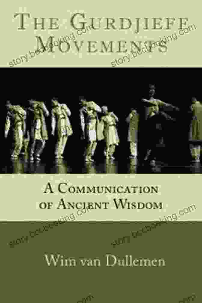 The Gurdjieff Movements Book Cover The Gurdjieff Movements: A Communication Of Ancient Wisdom