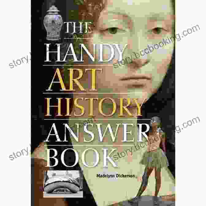 The Handy Art History Answer Book The Handy Art History Answer (The Handy Answer Series)