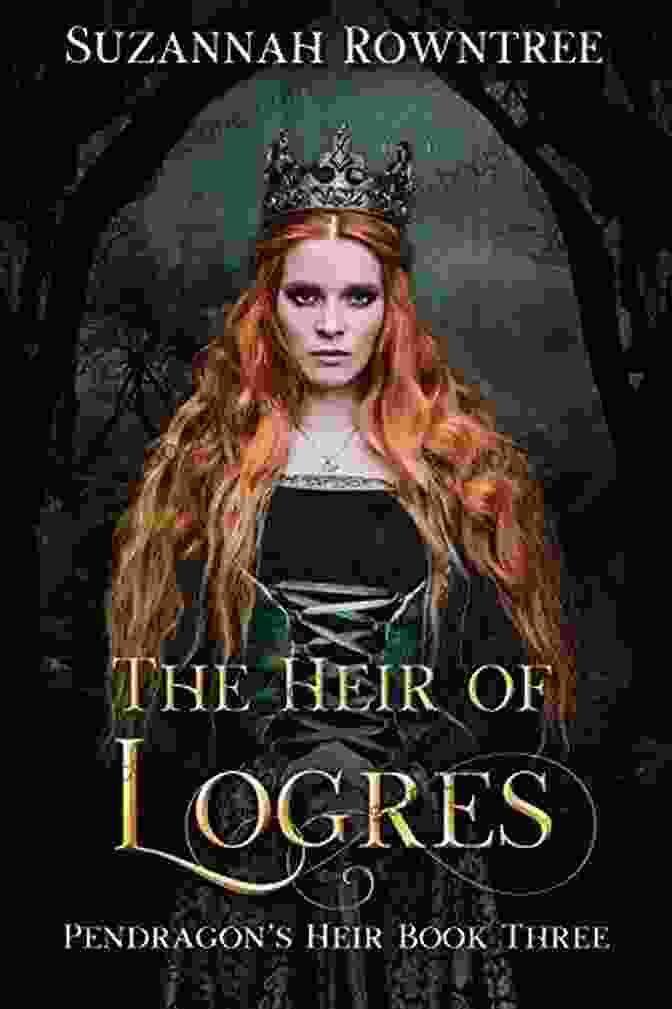 The Heir Of Logres Pendragon Heir Book Cover Featuring A Majestic Knight Wielding A Sword Before A Castle The Heir Of Logres (Pendragon S Heir 3)