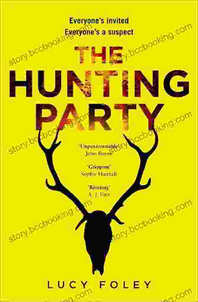The Hunting Party Novel Cover: A Group Of Friends Huddled Together In A Remote Scottish Lodge, Tension Etched On Their Faces. The Hunting Party: A Novel