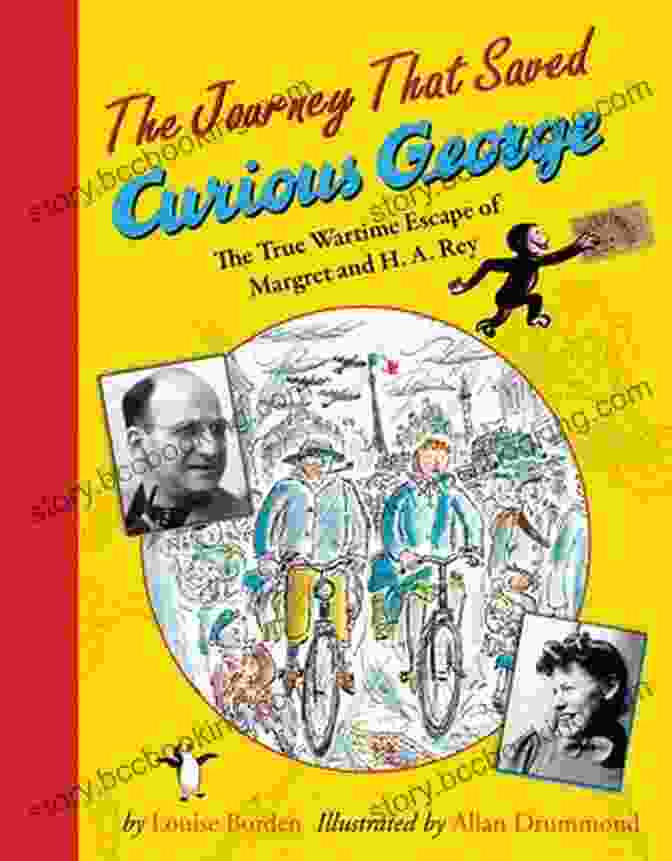 The Journey That Saved Curious George Young Readers Edition Book Cover Featuring Curious George And The Man With The Yellow Hat The Journey That Saved Curious George Young Readers Edition: The True Wartime Escape Of Margret And H A Rey