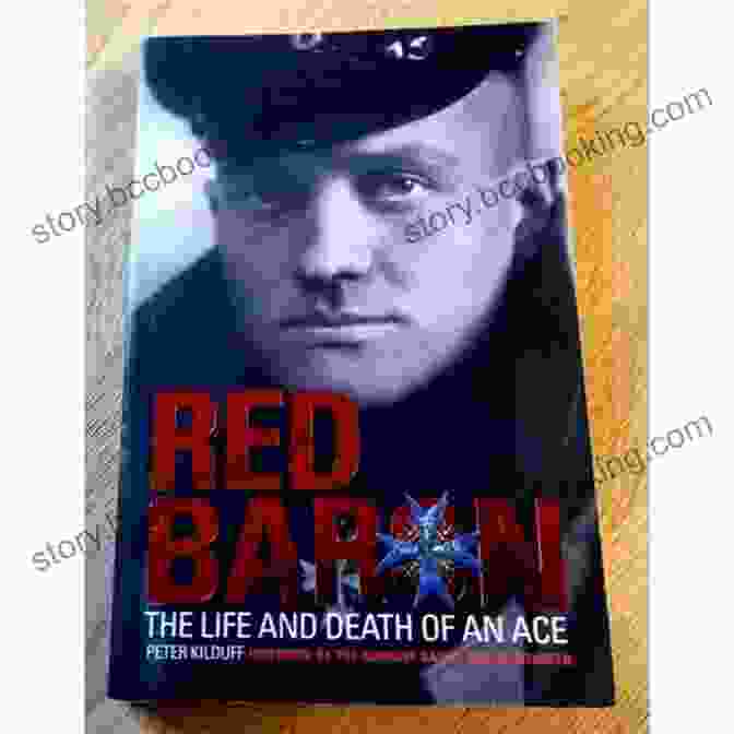 The Life And Death Of An Ace Cover Red Baron: The Life And Death Of An Ace