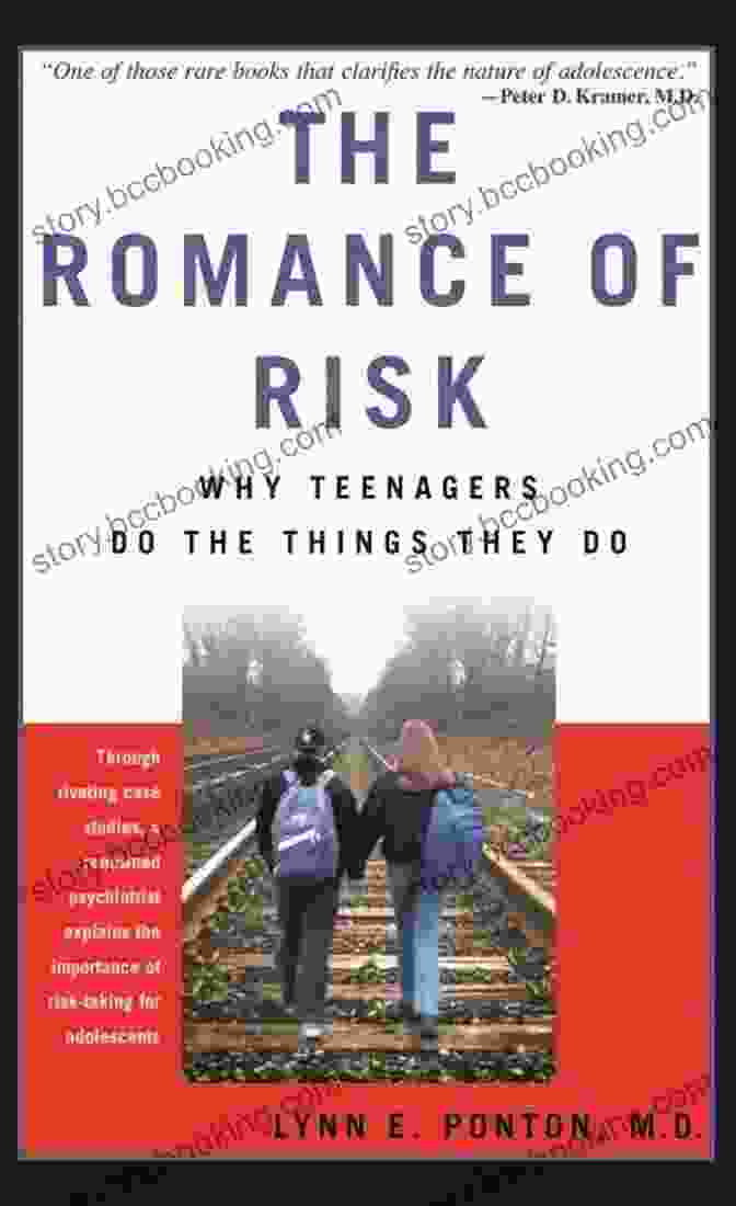 The Romance Of Risk Book Cover The Romance Of Risk: Why Teenagers Do The Things They Do