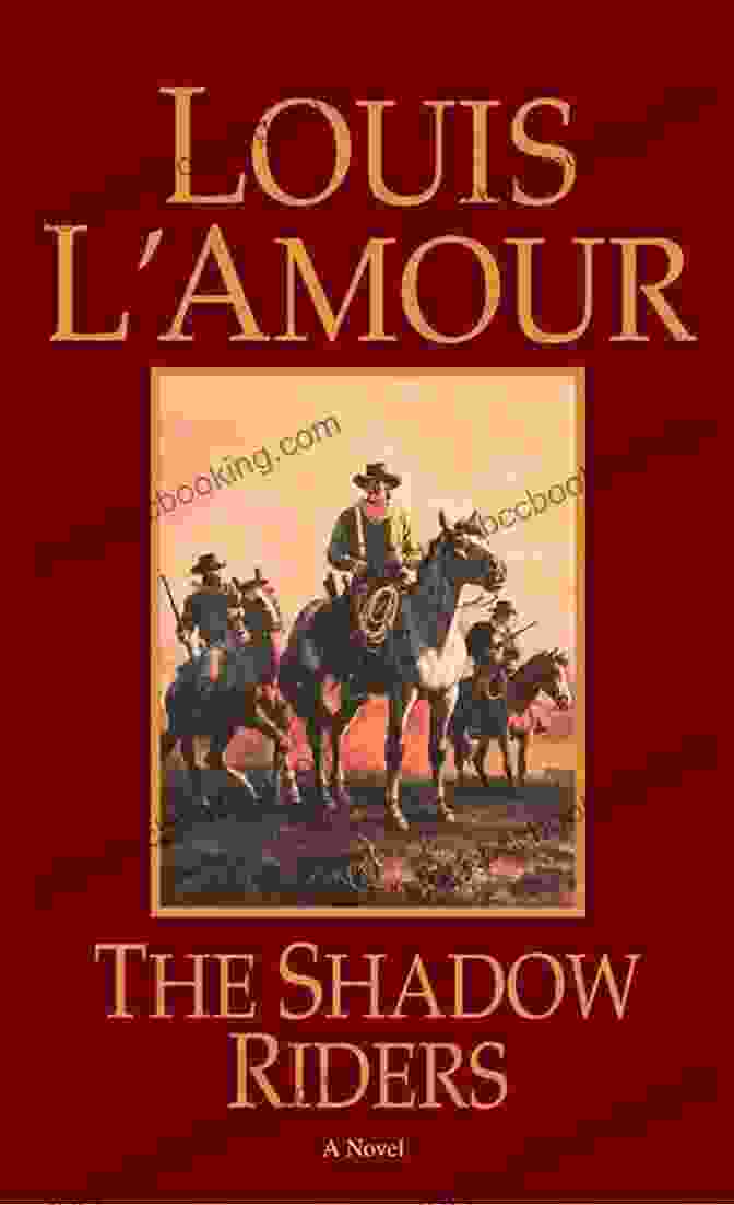 The Shadow Riders Novel Cover: A Group Of Cowboys Riding On Horseback Through A Rugged Landscape. The Shadow Riders: A Novel